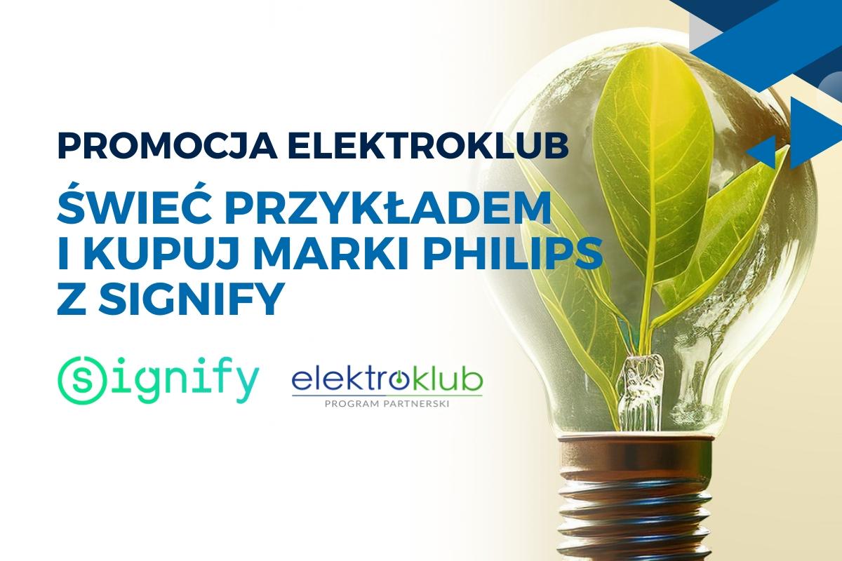 Promocja Elektroklub - Świeć przykładem i kupuj marki Philips z Signify